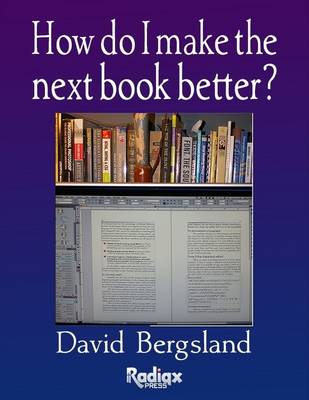 Book cover for How Do I Make the Next Book Better?