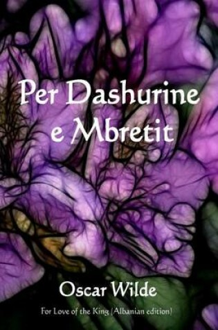 Cover of Per Dashurine E Mbretit