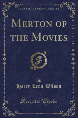 Cover of Merton of the Movies (Classic Reprint)