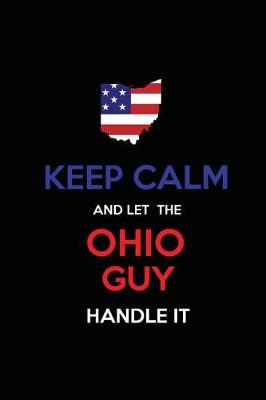 Book cover for Keep Calm and Let the Ohio Guy Handle It