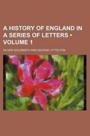 Cover of A History of England in a Series of Letters (Volume 1)