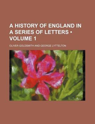 Book cover for A History of England in a Series of Letters (Volume 1)