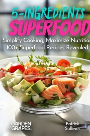 Cover of 5-Ingredient Superfood Recipes