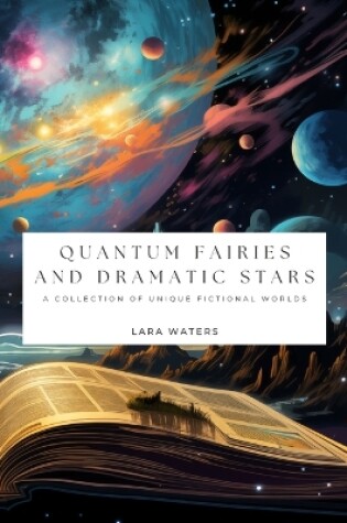 Cover of Quantum Fairies And Dramatic Stars