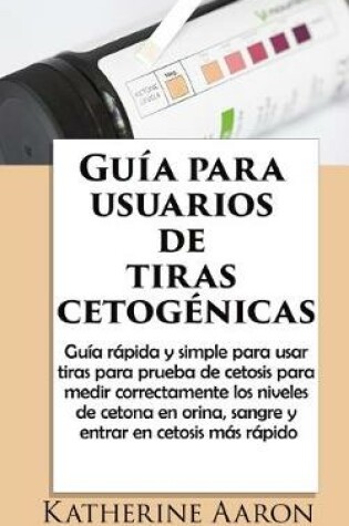 Cover of Guia para usuarios de tiras cetogenicas