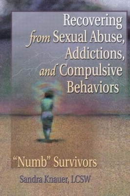 Book cover for Recovering from Sexual Abuse, Addictions, and Compulsive Behaviors