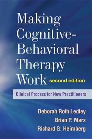 Cover of Making Cognitive-Behavioral Therapy Work, Second Edition