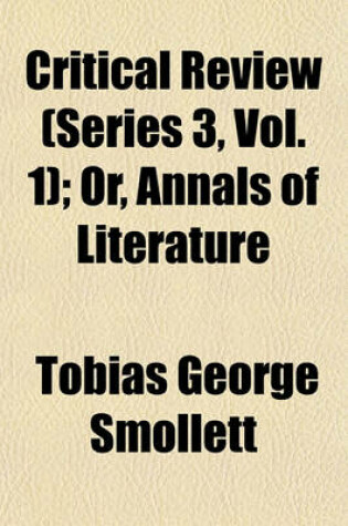 Cover of Critical Review (Series 3, Vol. 1); Or, Annals of Literature