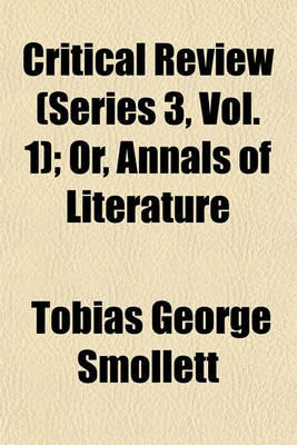 Book cover for Critical Review (Series 3, Vol. 1); Or, Annals of Literature