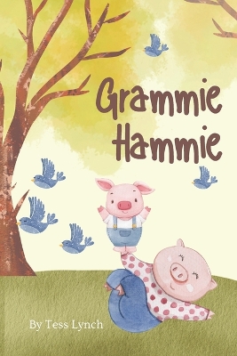 Book cover for Grammie Hammie