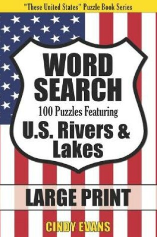 Cover of U.S. Rivers & Lakes Word Search Puzzles in LARGE PRINT