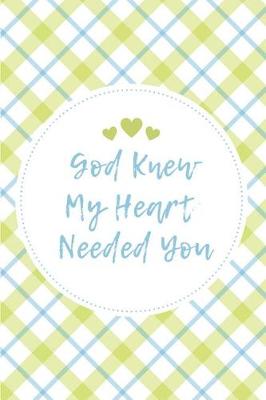Book cover for God Knew My Heart Needed You