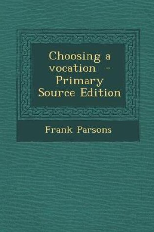 Cover of Choosing a Vocation - Primary Source Edition