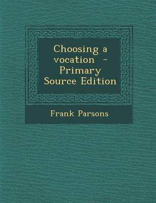 Book cover for Choosing a Vocation - Primary Source Edition