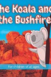 Book cover for The Koala and the Bushfire