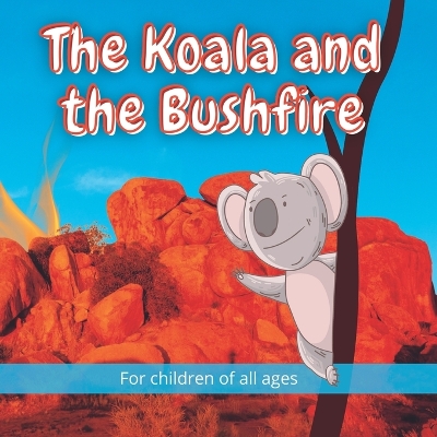 Book cover for The Koala and the Bushfire