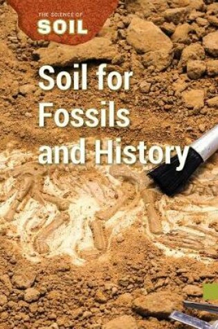 Cover of Soil for Fossils and History