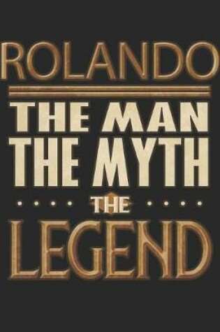 Cover of Rolando The Man The Myth The Legend