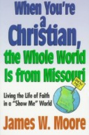Cover of When You're a Christian...the Whole World is from Missouri