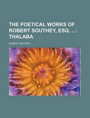 Book cover for The Poetical Works of Robert Southey, Esq. (Volume 3); Thalaba