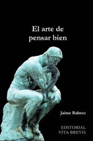 Cover of El Arte De Pensar Bien