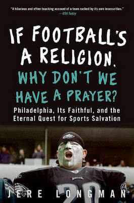 Book cover for If Football's a Religion, Why Don't We Have a Prayer?