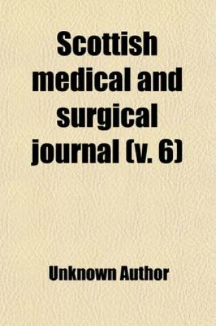 Cover of Scottish Medical and Surgical Journal (Volume 6)