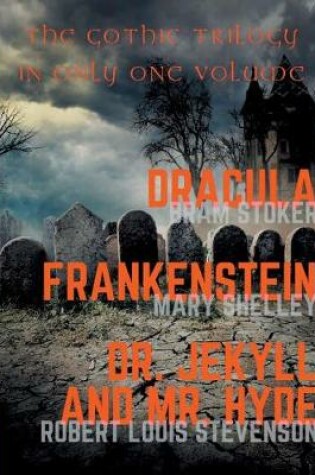 Cover of Dracula, Frankenstein, Dr. Jekyll and Mr. Hyde