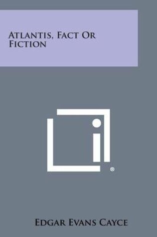 Cover of Atlantis, Fact or Fiction