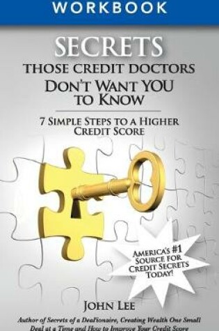 Cover of Secrets THOSE Credit Doctors Don't Want YOU to Know - Work Book