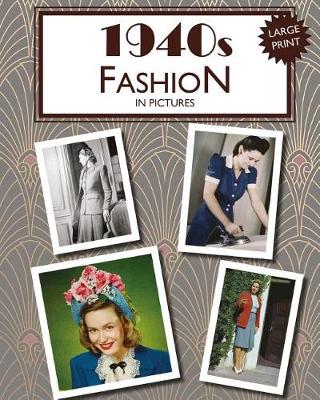 Book cover for 1940s Fashion in Pictures