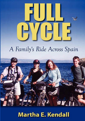 Cover of Full Cycle, A Family's Ride Across Spain