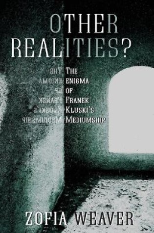 Cover of Other Realities?: The Enigma of Franek Kluski's Mediumship