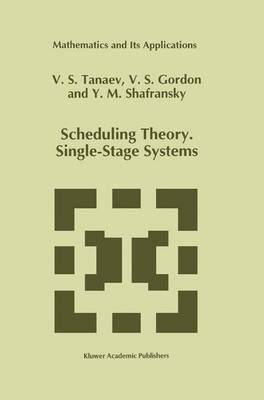 Book cover for Scheduling Theory. Single-Stage Systems