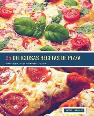Cover of 25 Deliciosas Recetas de Pizza - banda 1