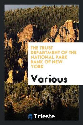 Book cover for The Trust Department of the National Park Bank of New York