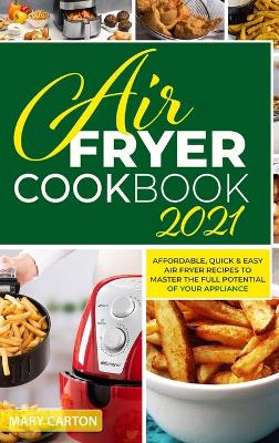 Cover of Air Fryer Cookbook 2021