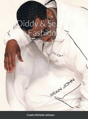 Book cover for Diddy & Sean John Fashion N.Y.