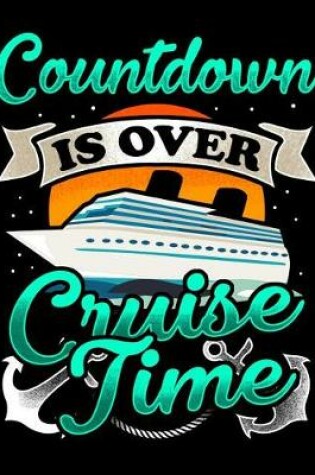 Cover of Countdown Is Over Cruise Time