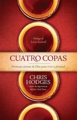 Book cover for Cuatro Copas: Promesas Eternas de Dios Para Vivir a Plenitud