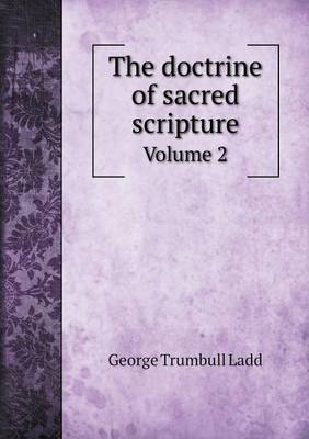 Book cover for The doctrine of sacred scripture Volume 2