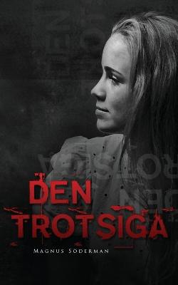 Book cover for Den trotsiga