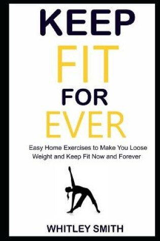 Cover of Keep Fit for Ever