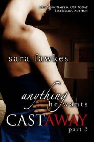 Cover of Anything He Wants: Castaway (#3)