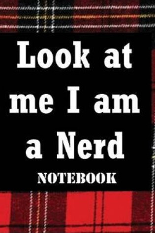 Cover of Look at me I am a Nerd