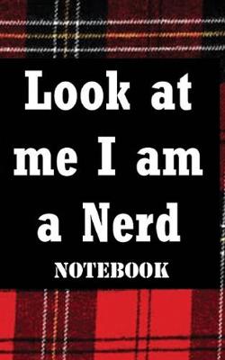 Book cover for Look at me I am a Nerd