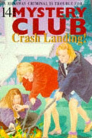 Cover of Mystery Club 14 Crash Landing