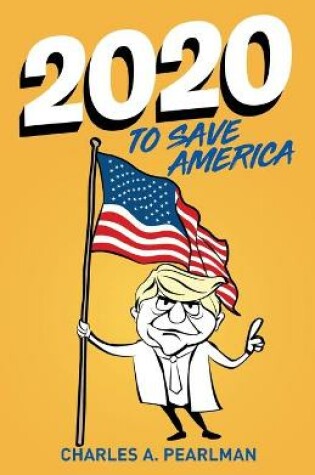 Cover of 2020 To Save America