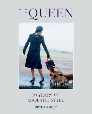 Book cover for The Queen: 70 years of Majestic Style