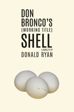 Cover of Don Bronco's (Working Title) Shell